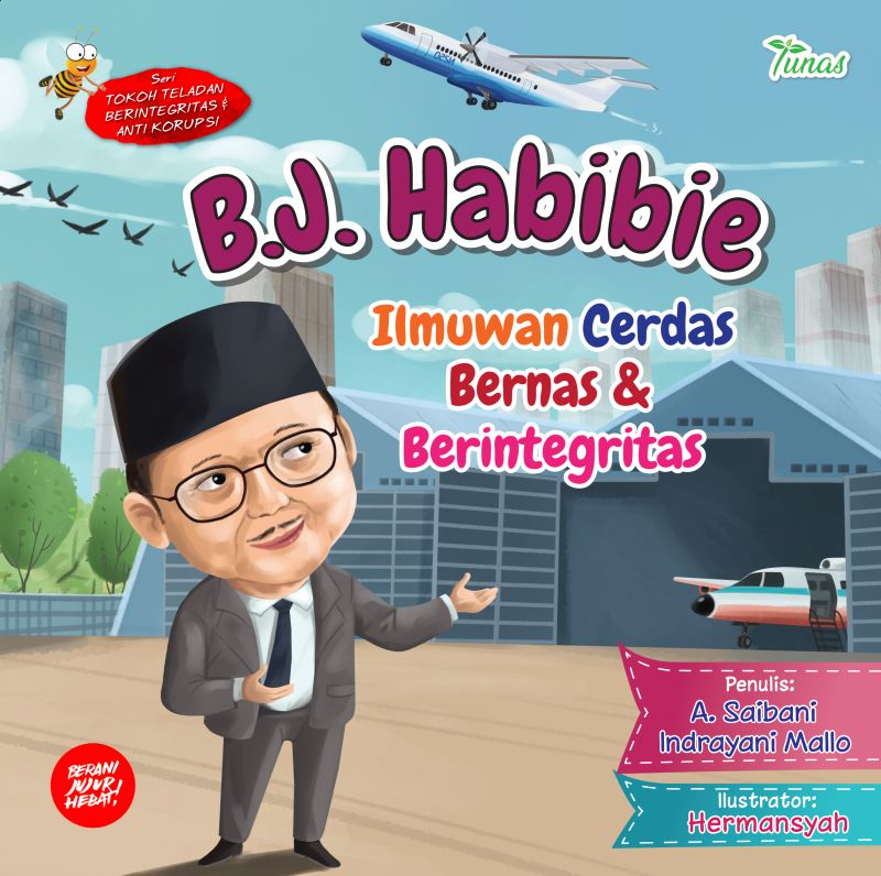 Cover B.J.Habibie,Ilmuwan Cerdas Bernas & Berintegritas