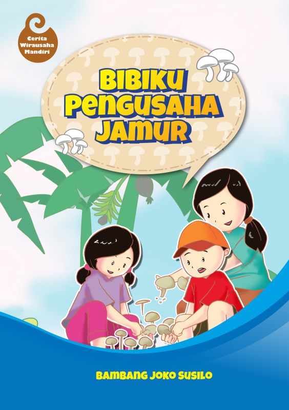 Cover Bibiku Pengusaha Jamur