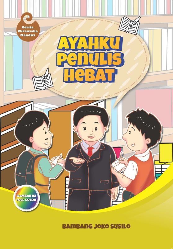 Cover Ayahku Penulis Hebat