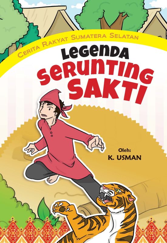 Cover Cerita Rakyat Sumatera Selatan: Legenda Serunting Sakti