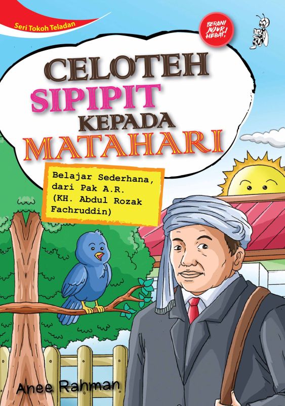 Cover Seri Tokoh Teladan : Celoteh Sipipit Kepada Matahari