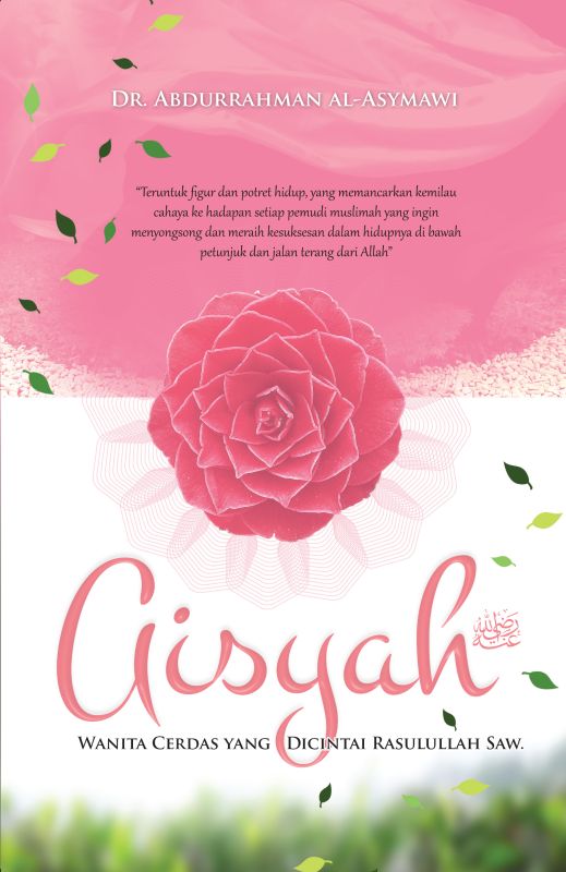 Cover Aisyah ( Wanita Cerdas Yang Dicintai Rasulullah )