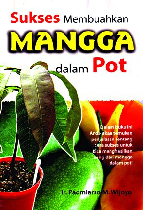 Cover Sukses Membuahkan Mangga Dalam Pot