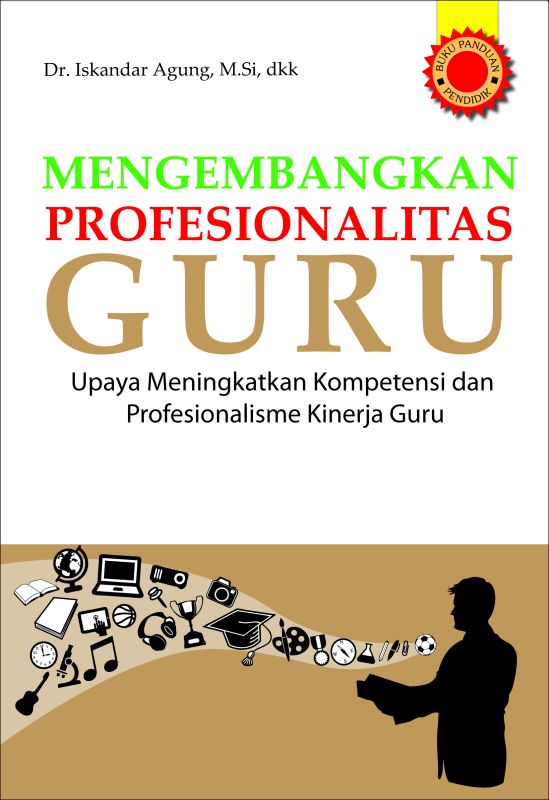 Cover Mengembangkan Profesionalitas Guru