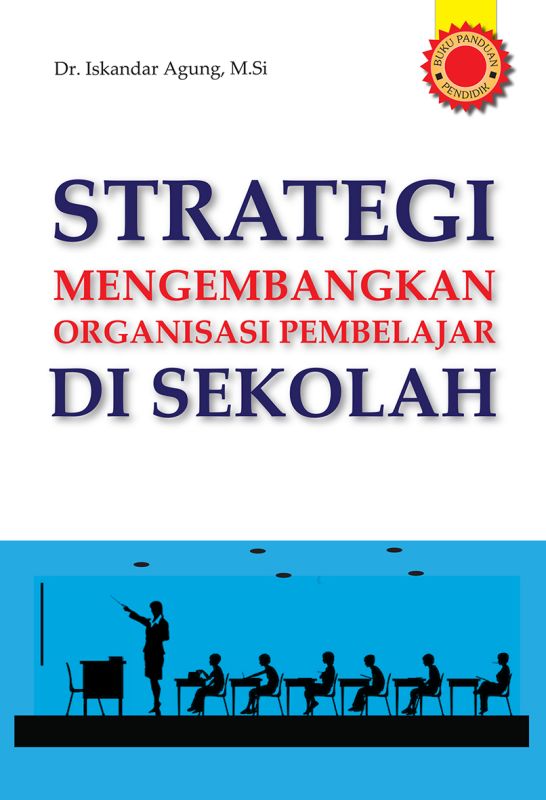 Cover Strategi Mengembangkan Organisasi Pembelajaran di Sekolah