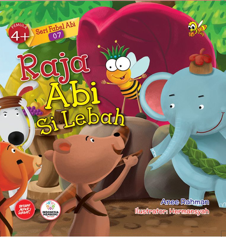 Cover Seri Fabel Abi : Raja Abi Si Lebah