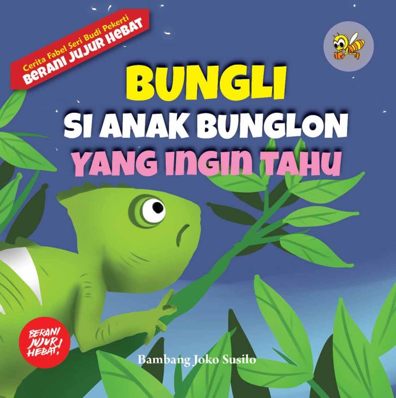 Cover Bungli SI Anak Bunglon Yang Ingin Tahu