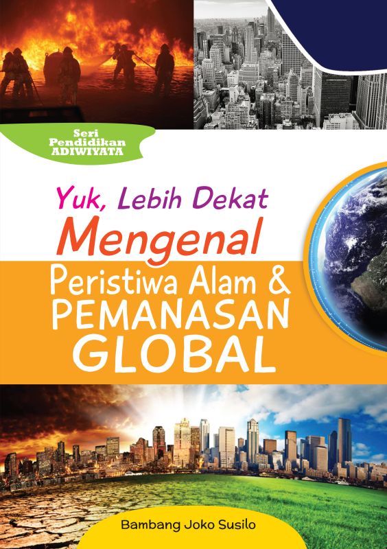 Cover Yuk, lebih dekat Mengenal Peristiwa Alam dan Pemanasan Global