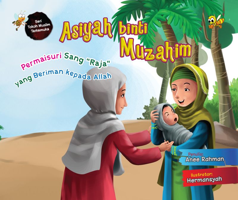 Cover Asiyah binti Muzahim (Permaisuri Sang Raja Yang Beriman Kepada Allah )